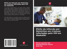 Bookcover of Efeito da infecção por Helmintos em crianças infectadas pelo VIH em Abakaliki