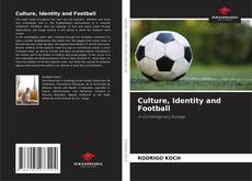 Couverture de Culture, Identity and Football