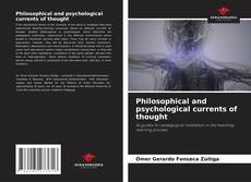 Couverture de Philosophical and psychological currents of thought