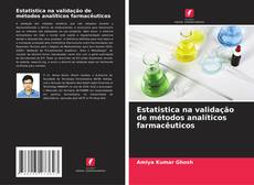 Bookcover of Estatistica na validação de métodos analíticos farmacêuticos