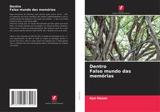 Bookcover of Dentro Falso mundo das memórias