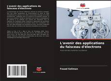 Buchcover von L'avenir des applications du faisceau d'électrons