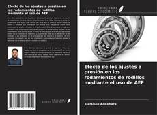 Couverture de Efecto de los ajustes a presión en los rodamientos de rodillos mediante el uso de AEF