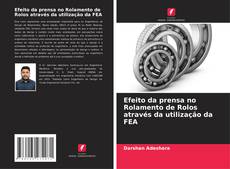 Bookcover of Efeito da prensa no Rolamento de Rolos através da utilização da FEA