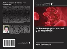 Buchcover von La hematopoyesis normal y su regulación