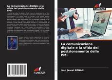 La comunicazione digitale e la sfida del posizionamento delle PMI kitap kapağı