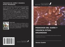Buchcover von PEDAGOGÍA DEL SUEÑO Y VIOLENCIA RITUAL ORGANIZADA