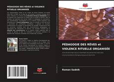Bookcover of PÉDAGOGIE DES RÊVES et VIOLENCE RITUELLE ORGANISÉE