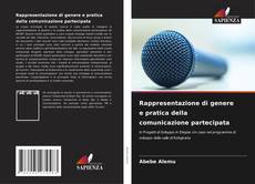 Bookcover of Rappresentazione di genere e pratica della comunicazione partecipata