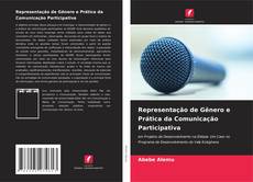 Bookcover of Representação de Gênero e Prática da Comunicação Participativa