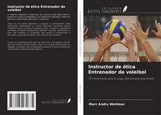Capa do livro de Instructor de ética Entrenador de voleibol 