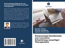Обложка Knoevenagel-Kondensate von Curcumin: Entwicklung neuartiger Therapeutika