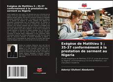 Bookcover of Exégèse de Matthieu 5 ; 35-37 conformément à la prestation de serment au Nigeria