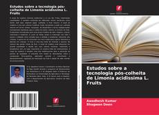 Bookcover of Estudos sobre a tecnologia pós-colheita de Limonia acidissima L. Fruits