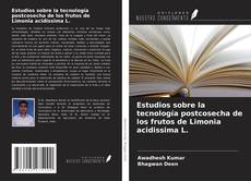Capa do livro de Estudios sobre la tecnología postcosecha de los frutos de Limonia acidissima L. 
