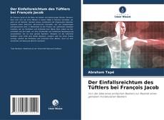 Bookcover of Der Einfallsreichtum des Tüftlers bei François Jacob