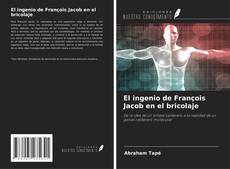 Обложка El ingenio de François Jacob en el bricolaje