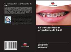La transposition en orthodontie de A à Z的封面