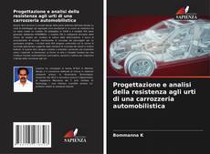 Bookcover of Progettazione e analisi della resistenza agli urti di una carrozzeria automobilistica