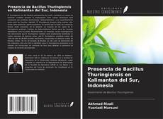 Couverture de Presencia de Bacillus Thuringiensis en Kalimantan del Sur, Indonesia