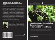 Capa do livro de Los efectos de las señales de germinación relacionadas con el fuego 