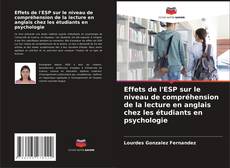 Couverture de Effets de l'ESP sur le niveau de compréhension de la lecture en anglais chez les étudiants en psychologie
