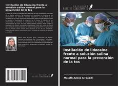 Couverture de Instilación de lidocaína frente a solución salina normal para la prevención de la tos