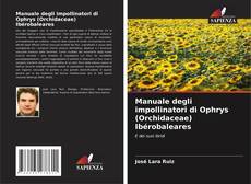 Обложка Manuale degli impollinatori di Ophrys (Orchidaceae) Ibérobaleares