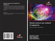 Bookcover of Metodi numerici per studenti di ingegneria