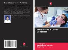 Bookcover of Probióticos e Cáries Dentárias