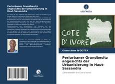 Borítókép a  Periurbaner Grundbesitz angesichts der Urbanisierung in Haut-Sassandra - hoz