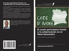 El suelo periurbano frente a la urbanización en el Haut-Sassandra的封面