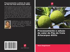 Обложка Processamento e adição de valor do Pão de fruta Artocarpus Altilis