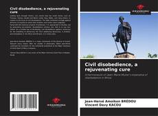 Copertina di Civil disobedience, a rejuvenating cure