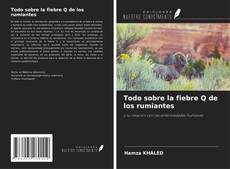 Todo sobre la fiebre Q de los rumiantes的封面
