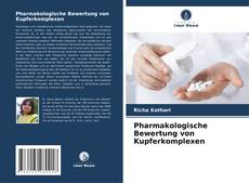 Pharmakologische Bewertung von Kupferkomplexen kitap kapağı