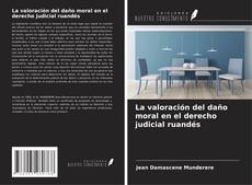 Copertina di La valoración del daño moral en el derecho judicial ruandés