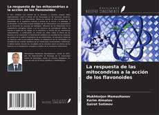 La respuesta de las mitocondrias a la acción de los flavonoides的封面