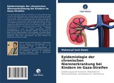 Epidemiologie der chronischen Nierenerkrankung bei Kindern im Gaza-Streifen kitap kapağı