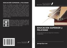 EDUCACIÓN SUPERIOR y FELICIDAD的封面