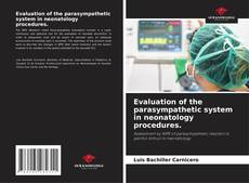 Bookcover of Evaluation of the parasympathetic system in neonatology procedures.