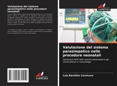 Bookcover of Valutazione del sistema parasimpatico nelle procedure neonatali