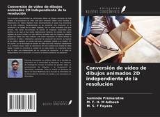 Couverture de Conversión de vídeo de dibujos animados 2D independiente de la resolución