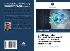Kontinuierliche Authentifizierung mit biometrischen und verhaltensbasierten Modalitäten kitap kapağı