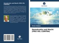 Bookcover of Demokratie und Macht (PRO VEL CONTRA)