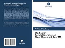 Couverture de Studie zur Parallelisierung von Algorithmen mit OpenMP