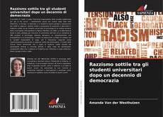 Bookcover of Razzismo sottile tra gli studenti universitari dopo un decennio di democrazia