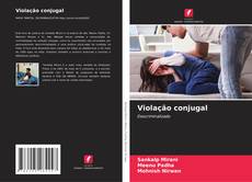 Bookcover of Violação conjugal