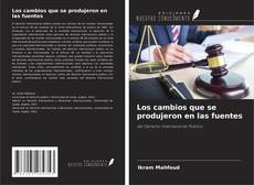 Couverture de Los cambios que se produjeron en las fuentes