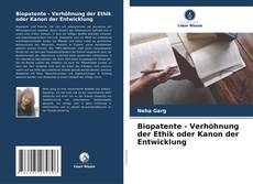 Biopatente - Verhöhnung der Ethik oder Kanon der Entwicklung kitap kapağı